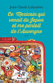 Ce Mexicain qui venait du Japon et me parlait de l'Auvergne (L'esprit voyageur)